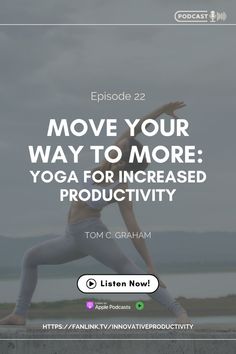 a woman doing yoga poses with the words move your way to more yoga for increasing productivity