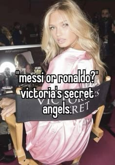 a woman sitting in a chair with the caption, messi or ronald? victoria's secret angels