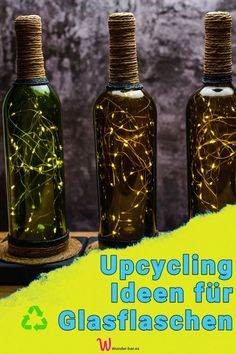 Schönes aus leeren Glasflaschen basteln Repurpose, Advent, Cycling, Recycling, Quick Saves