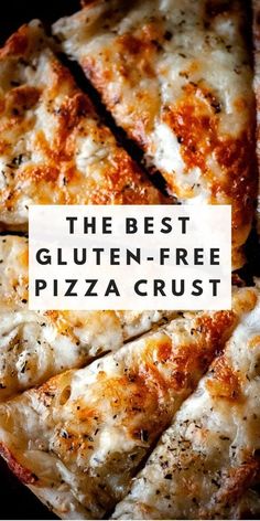 the best gluten - free pizza crust