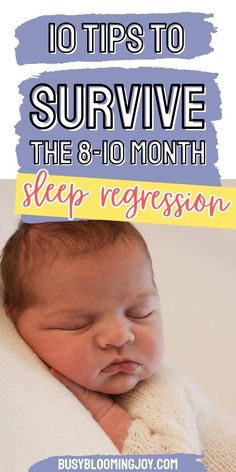 a baby wrapped in a blanket with the words 10 tips to survive the 8 - month sleep