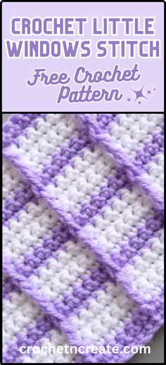 the crochet little windows stitch is shown in purple and white, with text overlay