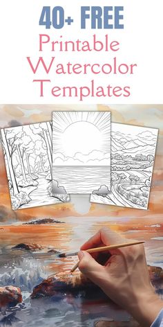 a hand holding a paintbrush and drawing watercolor on paper with the title, 40 free printable watercolor templates