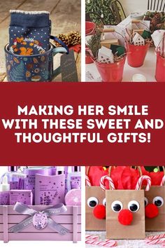 there are many different pictures with the words making her smile with these sweet and thoughtful gifts