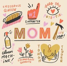 the word mom is surrounded by hand drawn doodles and other things that are related to mother's day