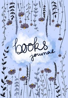 a book cover with flowers and the words books journal written in black ink on a blue background