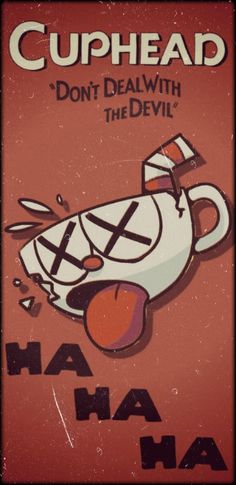 an advertisement for cuphead don't deal with the devil