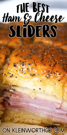 ham and cheese sliders on a plate with text overlay that reads, the best ham & cheese sliders