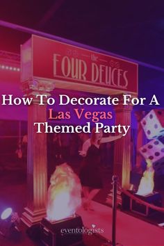 a las vegas themed party with the words how to decorate for a las vegas themed party