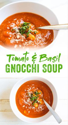 two bowls of tomato and basil gnocchi soup on a white surface with the title above it