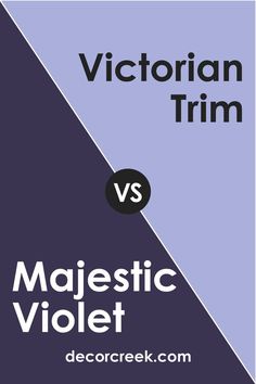 the words victorian trim and majestic violett are shown in two different colors, one is blue