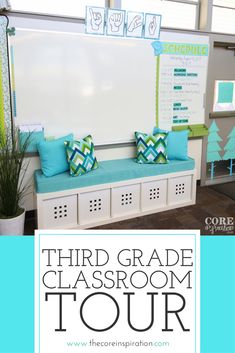 the third grade classroom tour poster is in front of a whiteboard with blue and green pillows