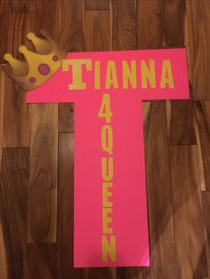 there is a pink sign with a crown on it that says tiana 4 queens