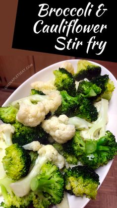 broccoli and cauliflower stir fry on a white plate with the title above it