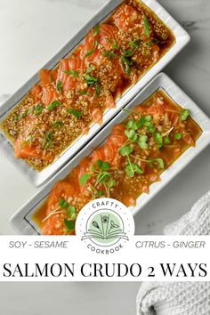 salmon crudo 2 ways with text overlay that reads soy - sesame, citrus ginger and cilantro