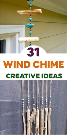 wind chime made out of driftwood with text overlay reading 31 wind chime creative ideas