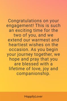 an orange and yellow background with the words congratulations on your engagement this is such an exciting time