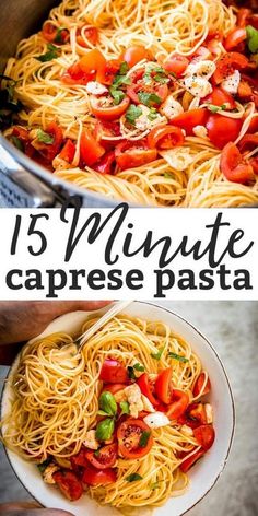 pasta with tomatoes and cheese is shown in two different pictures, one has the title 15 minute caprese pasta