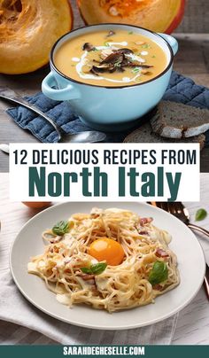 two delicious dishes from north italy with text overlay that reads, 12 delicious recipes from north italy