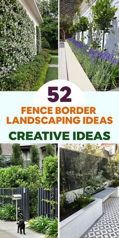 several different landscaping ideas with the words 52 fence border landscaping ideas on it and an image of