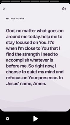 a text message that reads, god, no matter what goes on around me today help me to stay focused on you it's when i'm close to you