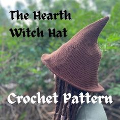 a woman with dreadlocks wearing a brown knitted hat and text that reads, the hearth witch hat crochet pattern