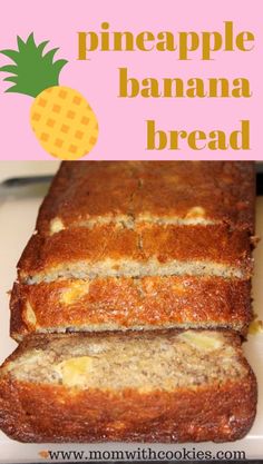 a loaf of pineapple banana bread on a cutting board with the title above it