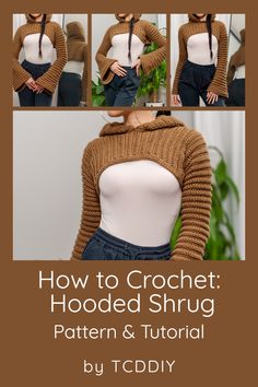 how to crochet hooded shrug pattern and video