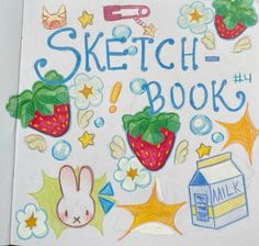 a drawing of strawberries and stars with the words sketch book