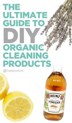 the ultimate guide to diy organic cleaning products with lemons, lavender and honey