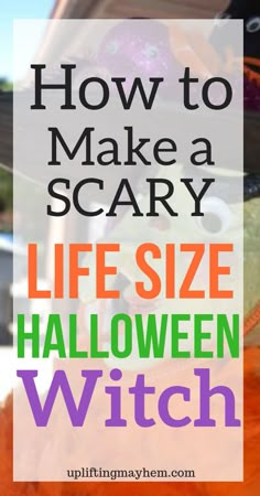 a halloween witch hat with the words how to make a scary life size halloween witch