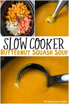 this is a collage of pictures showing how to make slow cooker butternut squash soup