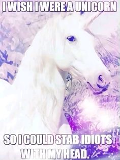 unicorn stab white meme joke silly funny y2k mental health meme cute horn dark humour Unicorn Meme, Unicorn Memes, Real Unicorn, Last Unicorn, The Last Unicorn, Too Real