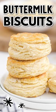 buttermilk biscuits stacked on top of each other with the words buttermilk biscuits below