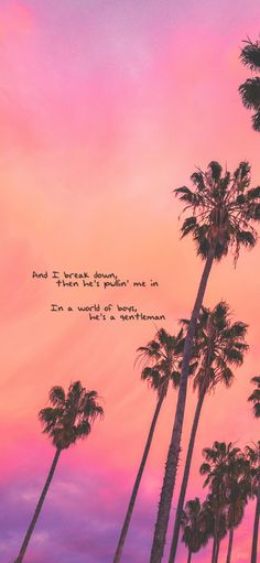 palm trees against a pink and purple sky with a quote written in the middle on it