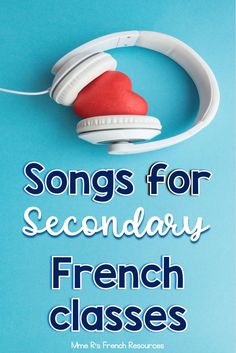 a book cover with headphones and a red heart on the top, reads songs for secondary french classes