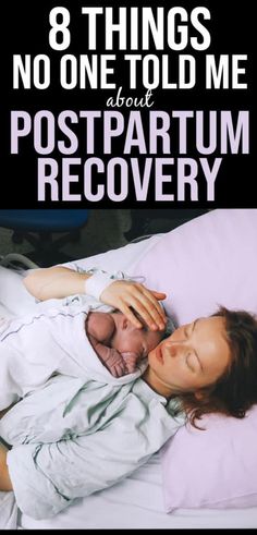 a woman laying in bed with her baby and the words 8 things no one told me about postpartum recovery