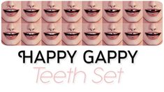 many images of teeth with the words happy gappy