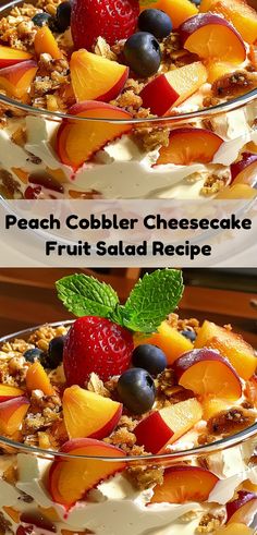 peach cobbler cheesecake fruit salad recipe in a glass dish with fresh berries and mint