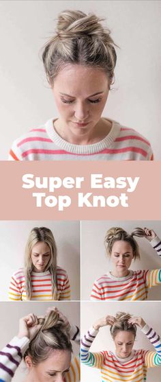 How to Style a Top Knot - A Beautiful Mess Easy Beach Hairstyles, Bantu Knot Hairstyles, Messy Top Knots, Knot Tutorial