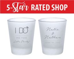 two shot glasses with the names and date printed on them