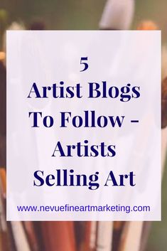 the words 5 artist blogs to follow - artists selling art