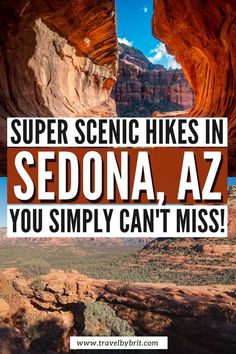 the words super scenic hikes in sedona, az you simply can't miss