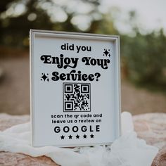 a sign that says did you enjoy your service?