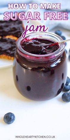 a jar filled with jam next to blueberries on a white plate and text overlay reads how to make sugar free jam