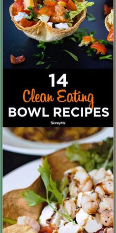 four different bowls filled with food and the words clean eating bowl recipes