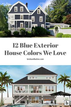 two different houses with the words 12 blue exterior house colors we love