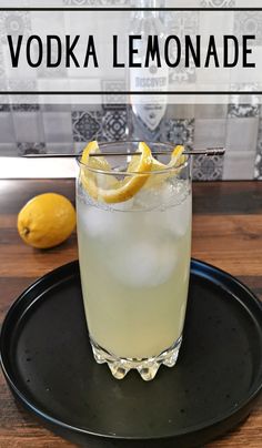 an easy to make vodka lemonade recipe on a black plate