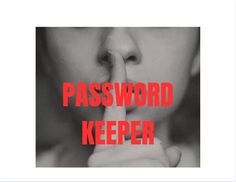 a black and white photo with the words'password keeper '