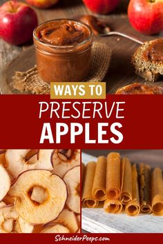 apples, cinnamon rolls and preserve apples with text overlay that reads ways to preserve apples